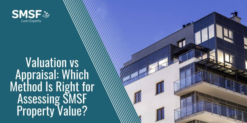 Assessing SMSF Property Value